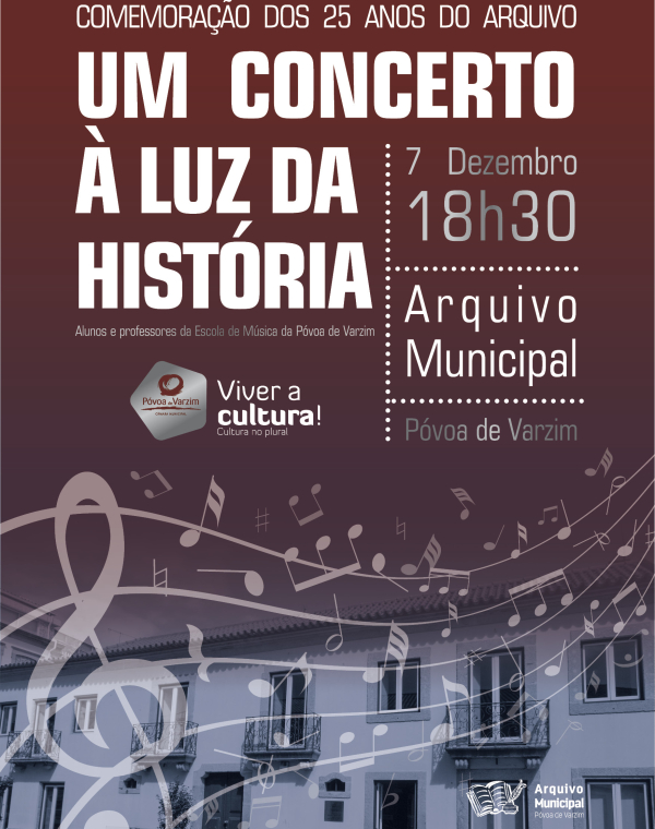 “Um concerto à Luz da História” – comemoração dos 25 anos do Arquivo